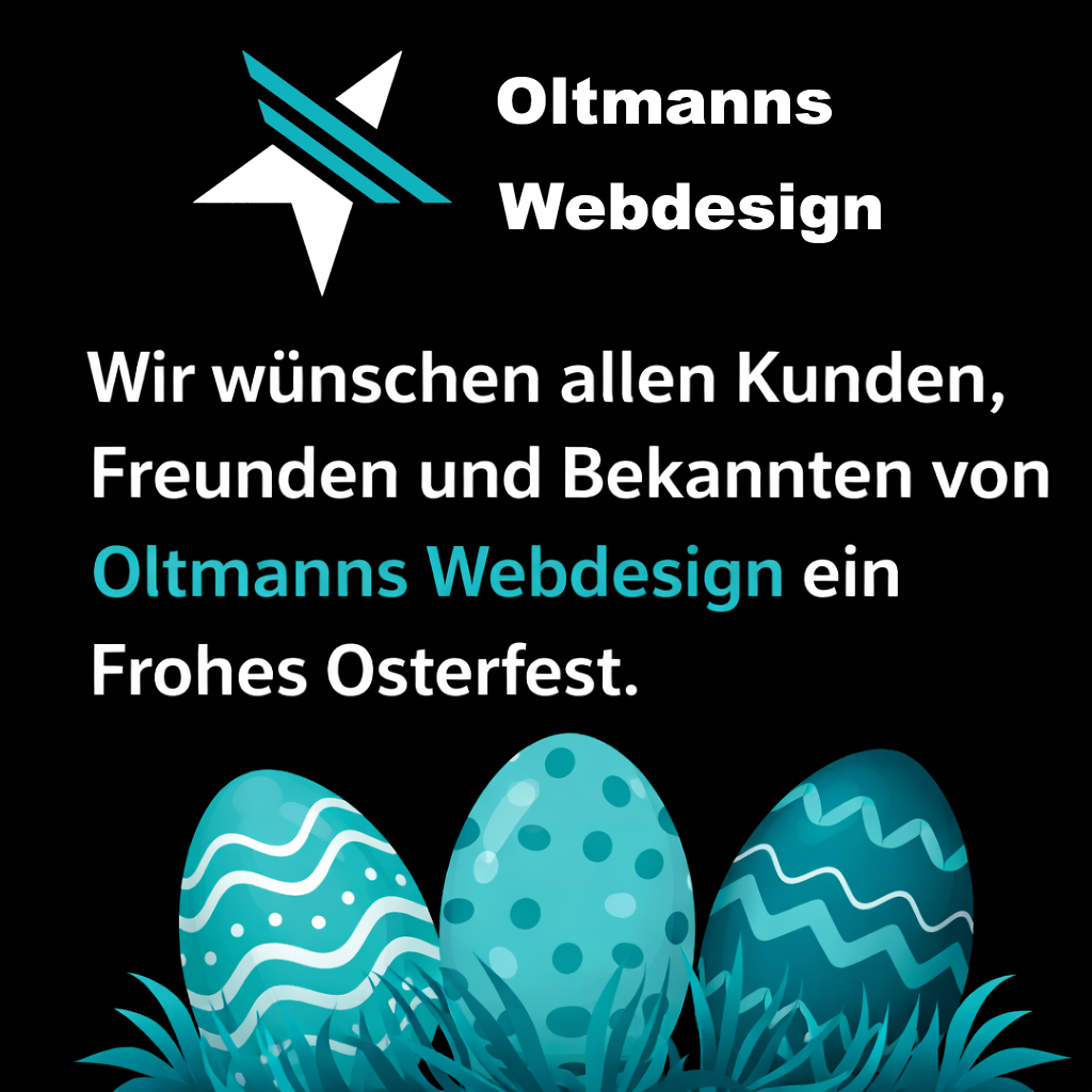 Ostergruß von Oltmanns Webdesign mit drei türkisfarbenen Ostereiern auf schwarzem Hintergrund und weißem Text.